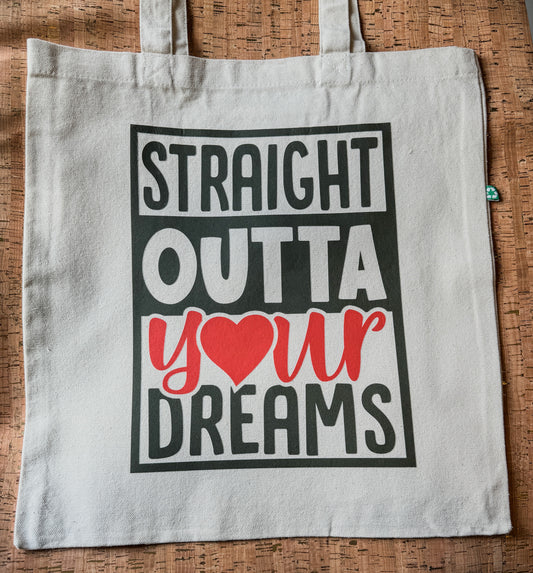 Outta Your Dreams Tote