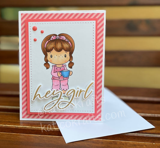 Hey Girl Card