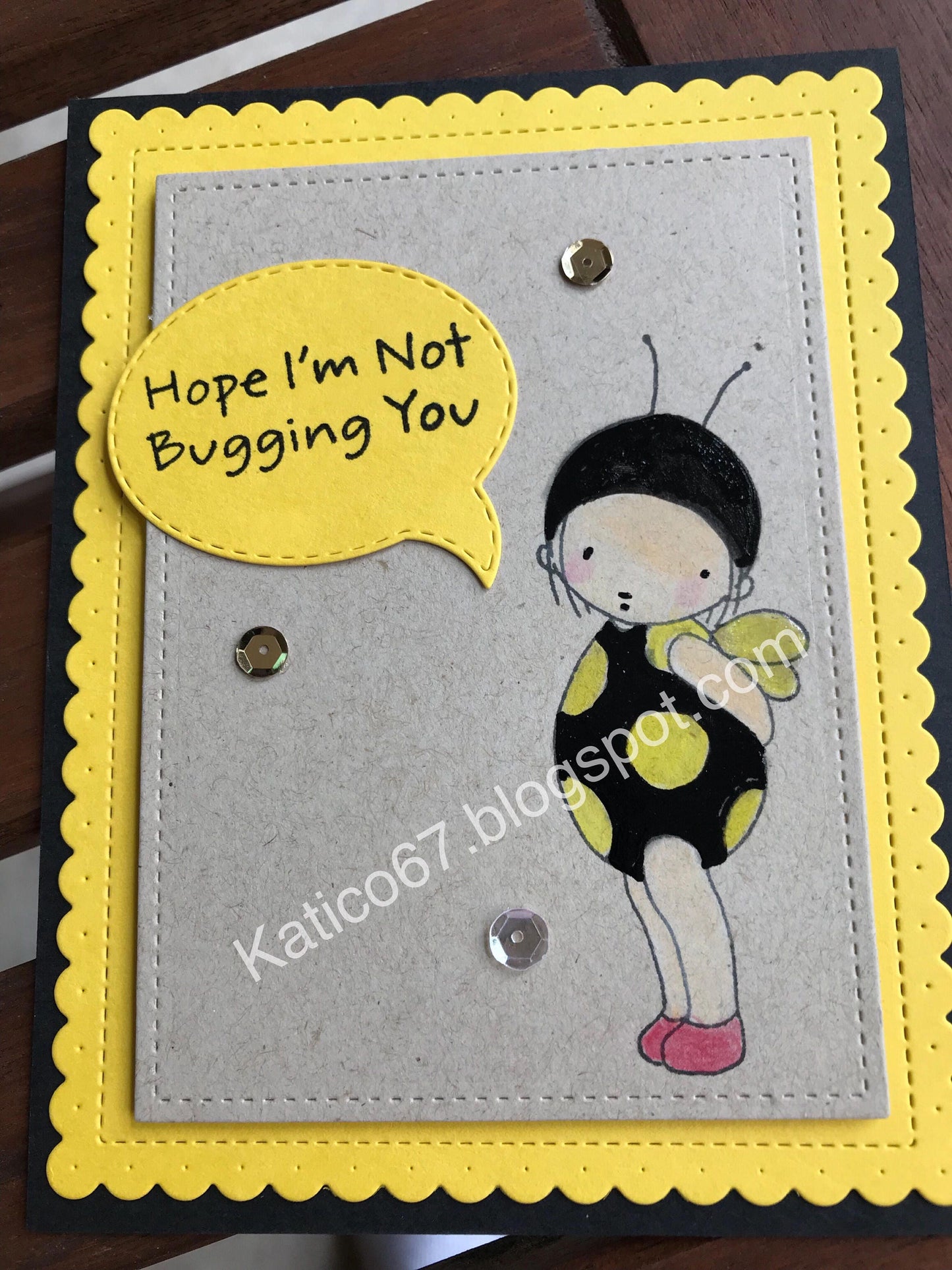 Hope I'm Not Bugging You Card