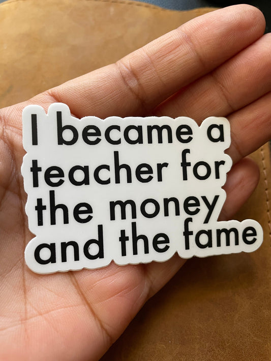 Money and Fame Teacher Vinyl Sticker