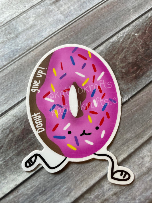 Donut Give Up Vinyl Sticker